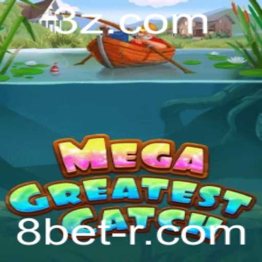 MegaGreatestCatch: Explorando o Universo do Jogo Revolucionário de 8bet